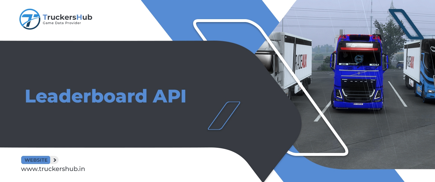 A New TruckersHub API For The Leaderboard Is Now Here!